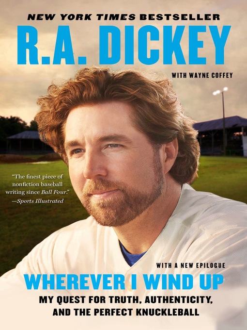 Title details for Wherever I Wind Up by R.A. Dickey - Wait list